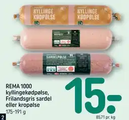 REMA 1000 REMA 1000 kyllingekødpølse, Frilandsgris sardel eller kropølse tilbud