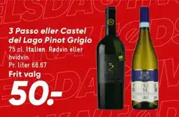 Bilka 3 Passo eller Castel del Lago Pinot Grigio tilbud
