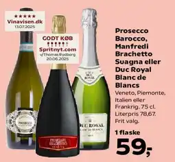 Kvickly Prosecco Barocco / Manfredi Brachetto / Duc Royal Blanc de Blancs tilbud