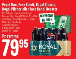 Min Købmand Pepsi Max, Faxe Kondi, Royal Classic, Royal Pilsner eller Faxe Kondi Booster tilbud