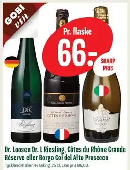 Min Købmand Dr. Loosen / Côtes du Rhône Grande Réserve / Borgo Col del Alto Prosecco tilbud