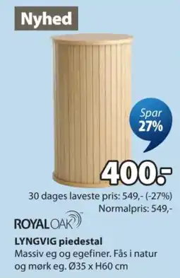 JYSK Royal Oak Lyngvig Piedestal tilbud