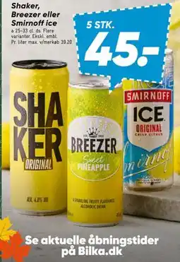 Bilka Shaker, Breezer eller Smirnoff ice tilbud