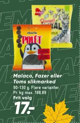 Bilka Malaco, Fazer eller Toms slikmarked tilbud