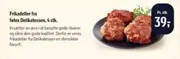 Føtex Frikadeller fra føtex Delikatessen, 4 stk tilbud
