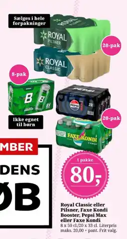 Dagli'Brugsen Royal Classic eller Pilsner, Faxe Kondi Booster, Pepsi Max eller Faxe Kondi tilbud