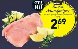 Citti Theke Frisches Schwertfischfilet tilbud