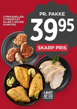 MENY 3 FRIKADELLER, 3 FISKEFILET ELLER 3 SKIVER KAMSTEG tilbud