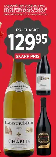 MENY LABOURÉ-ROI CHABLIS, RIVA LEONE BAROLO 2021 ELLER LE PREARE AMARONE CLASSICO tilbud