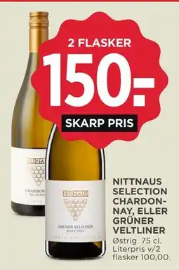 MENY NITTNAUS SELECTION CHARDONNAY, ELLER GRÜNER VELTLINER tilbud
