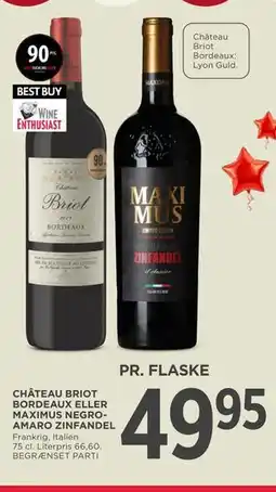 MENY CHÂTEAU BRIOT BORDEAUX ELLER MAXIMUS NEGROAMARO ZINFANDEL tilbud