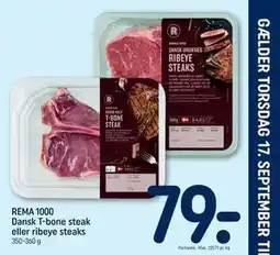 REMA 1000 REMA 1000 Dansk T-bone steak eller ribeye steaks tilbud
