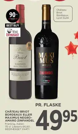 MENY Château Briot Bordeaux / Maximus Negro-Amaro Zinfandel tilbud