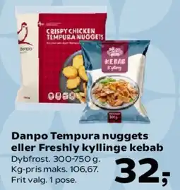 Kvickly Danpo Tempura nuggets eller Freshly kyllinge kebab tilbud