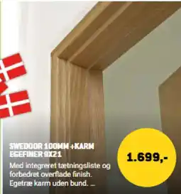XL-BYG Swedoor 100mm + karm egefiner 9x21 tilbud