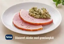 Føtex Glaseret skinke med grønlangkål tilbud