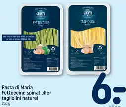 REMA 1000 Pasta di Maria - Fettuccine spinat eller Tagliolini naturel tilbud