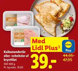 Lidl Lidl Plus Kalkununderlår eller -schitzler af brystfilet tilbud