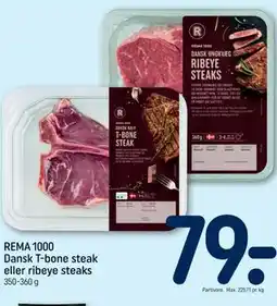 REMA 1000 REMA 1000 Dansk T-bone steak eller ribeye steaks tilbud