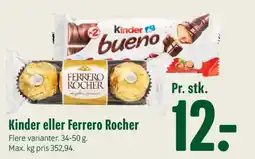 Min Købmand Kinder eller Ferrero Rocher tilbud