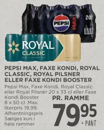 Pepsi Max, Faxe Kondi, Royal Classic, Royal Pilsner eller Faxe Kondi Booster