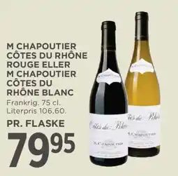 MENY M Chapoutier Côtes du Rhône Rouge Eller M Chapoutier Côtes du Rhône Blanc tilbud