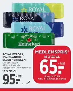 MENY ROYAL EXPORT, IPA, BLANCHE ELLER HEINEKEN tilbud