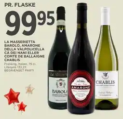 MENY LA MASSERIETTA BAROLO, AMARONE DELLA VALPOLICELLA CÀ DEI NANI ELLER COMTE DE BALLAIGNE CHABLIS tilbud
