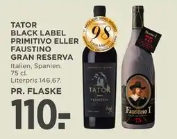 MENY TATOR BLACK LABEL PRIMITIVO ELLER FAUSTINO GRAN RESERVA tilbud