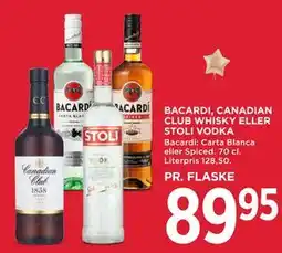 MENY BACARDI, CANADIAN CLUB WHISKY ELLER STOLI VODKA tilbud