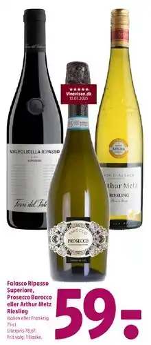 Coop 365 Falsaco Ripasso Superiore, Prosecco Barocco eller Arthur Metz Riesling tilbud