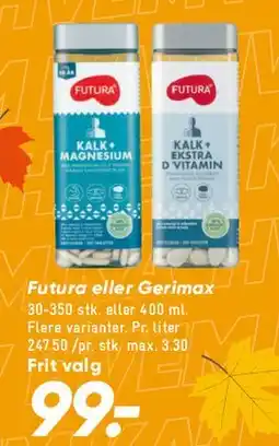 Bilka Futura eller Gerimax tilbud