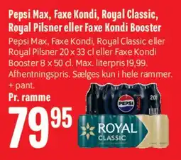Min Købmand Pepsi Max, Faxe Kondi, Royal Classic mv. (pr. ramme) tilbud