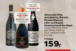 Kvickly Amarone Villa Annalberta, Barolo Pezole Riserva eller La Chasse Chateauneuf-du-Pape tilbud