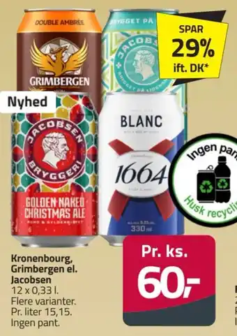 Kronenbourg, Grimbergen el. Jacobsen