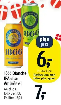 Føtex 1866 Blanche, IPA eller Ambrée øl tilbud