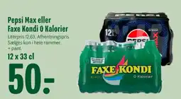 Min Købmand Pepsi Max eller Faxe Kondi 0 Kalorier tilbud