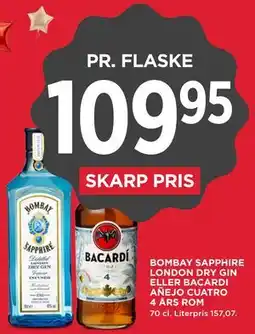 MENY BOMBAY SAPPHIRE LONDON DRY GIN ELLER BACARDI AÑEJO CUATRO 4 ÅRS ROM tilbud
