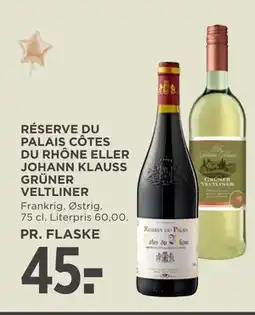 MENY RÉSERVE DU PALAIS CÔTES DU RHÔNE ELLER JOHANN KLAUSS GRÜNER VELTLINER tilbud