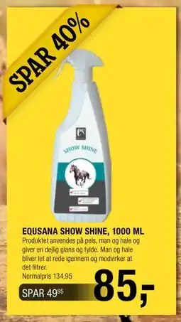 Land & Fritid EQUSANA SHOW SHINE, 1000 ML tilbud