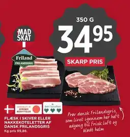 MENY FLÆSK I SKIVER ELLER NAKKEKOTELETTER AF DANSK FRILANDSGRIS tilbud