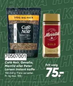Bilka Café Noir, Gevalia, Merrild eller Peter Larsen instant kaffe tilbud
