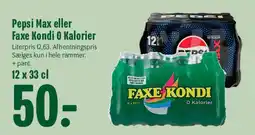 Min Købmand Pepsi Max eller Faxe Kondi 0 Kalorier tilbud