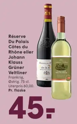 SPAR Réserve Du Palais Côtes du Rhône / Johann Klaus Grüner Veltliner tilbud