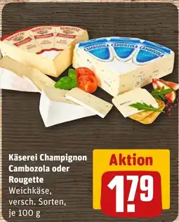 REWE DE Käserei Champignon Cambozola oder Rougette tilbud