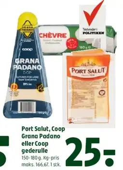Coop 365 Port Salut, Grana Padano eller Coop gederrulle tilbud