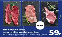 Kvickly Irma Iberico presa, secreto eller kotelet med ben tilbud