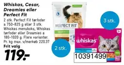 Bilka Whiskas, Cesar, Dreamies eller Perfect Fit tilbud