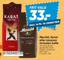 Bilka Merrild, Karat eller Lavazza formalet kaffe tilbud