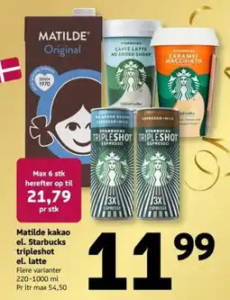 Løvbjerg Matilde kakao el. Starbucks tripleshot el. latte tilbud